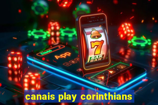 canais play corinthians